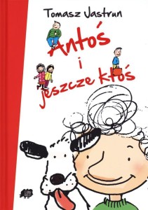 ANTOŚ I JESZCZE KTOŚ, TOMASZ JASTRUN