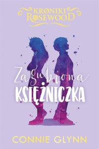 CYKL KRONIKI ROSEWOOD T.3 ZAGUBIONA KSIĘŻNICZKA