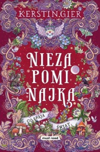 CO SPAJA ŚWIAT T.3 NIEZAPOMINAJKA, KERSTIN GIER