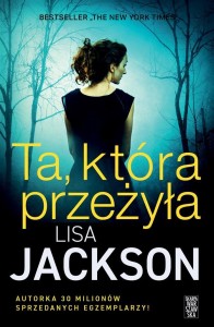 TA, KTÓRA PRZEŻYŁA, LISA JACKSON