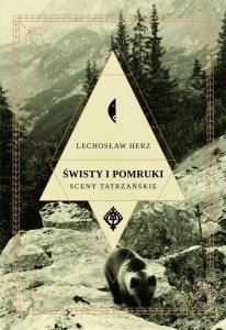 ŚWISTY I POMRUKI. SCENY TATRZAŃSKIE