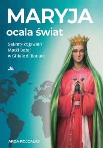 MARYJA OCALA ŚWIAT, ARDA ROCCALAS