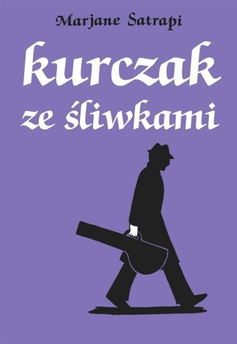 Kurczak ze śliwkami, Marjane Satrapi