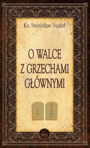 O WALCE Z GRZECHAMI GŁÓWNYMI, STANISŁAW SUDOŁ