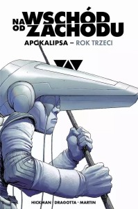 NA WSCHÓD OD ZACHODU. APOKALIPSA ROK TRZECI