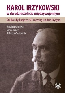 KAROL IRZYKOWSKI W DWUDZIESTOLECIU MIĘDZYWOJENNYM