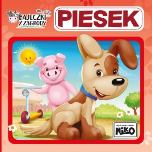 BAJECZKI Z ZAGRODY. PIESEK, WIOLETTA PIASECKA