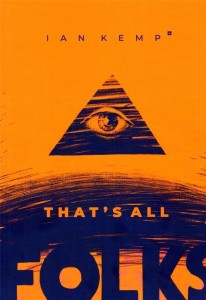 THAT'S ALL FOLKS, IAN KEMP