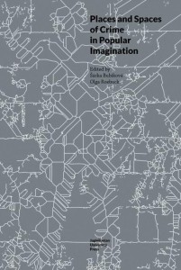 PLACES AND SPACES OF CRIME IN POPULAR IMAGINATION