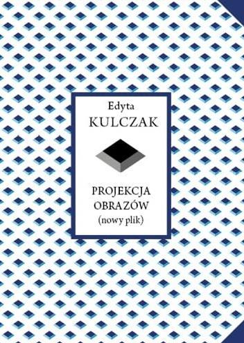 Projekcja obrazów (nowy plik), Edyta Kulczak