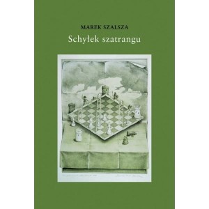 SCHYŁEK SZATRANGU, MAREK SZALSZA