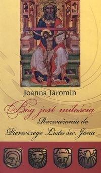 Bóg jest miłością, Jaromin Joanna