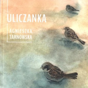 ULICZANKA, AGNIESZKA TARNOWSKA