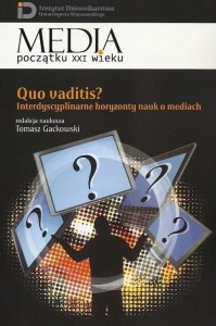 QUO VADITIS? INTERDYSCYPLINARNE HORYZONTY NAUK..