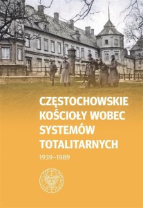 CZĘSTOCHOWSKIE KOŚCIOŁY WOBEC SYSTEMÓW..