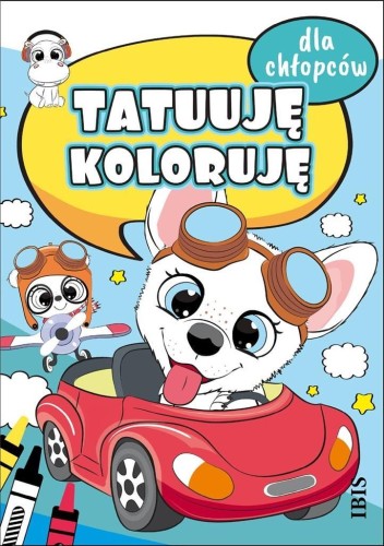 Tatuuję - koloruję. Dla chłopców, praca zbiorowa