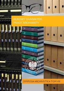 NAUKOWY CHARAKTER PRACY ARCHIWISTY