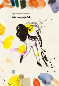 DLA TWOJEJ CÓRKI. FRASZKI, ANIESZKA WOLNY-HAMKAŁO