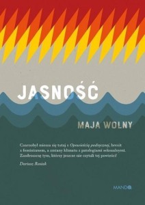 JASNOŚĆ, MAJA WOLNY