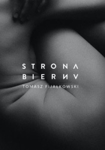STRONA BIERNA, TOMASZ FIJAŁKOWSKI