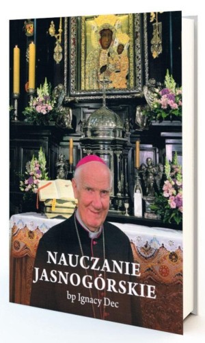 Nauczanie jasnogórskie, Ignacy Dec