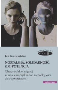 NOSTALGIA, SOLIDARNOŚĆ, (IM)POTENCJA