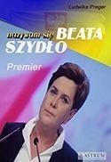 NAZYWAM SIĘ BEATA SZYDŁO, LUDWIKA PREGER