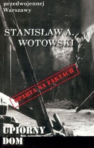 UPIORNY DOM, STANISŁAW WOTOWSKI