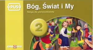 PUS BÓG, ŚWIAT I MY 2 RELIGIA DLA PIERWSZOKL.