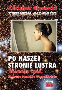 PO NASZEJ STRONIE LUSTRA W.II, ZDZISŁAW GŁOWACKI