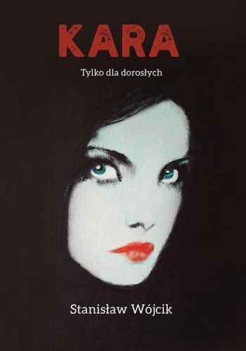 Kara. Tylko dla dorosłych, Stanisław Wójcik