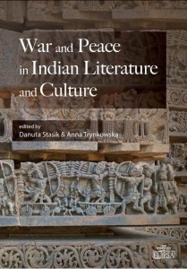 WAR AND PEACE IN INDIAN LITERATURE AND CULTURE