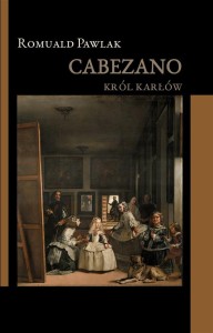 CABEZANO. KRÓL KARŁÓW, ROMUALD PAWLAK