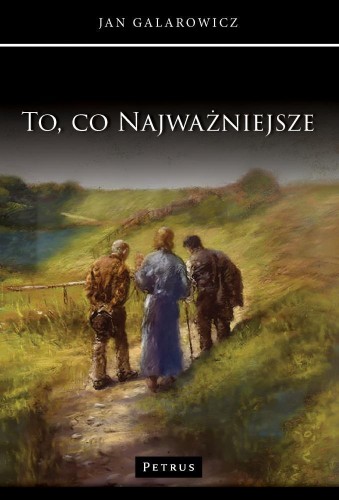 To, co najważniejsze, Jan Galarowicz