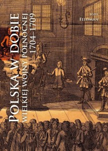 POLSKA W DOBIE WIELKIEJ WOJNY PÓŁNOCNEJ 1704-1709