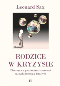 RODZICE W KRYZYSIE, LEONARD SAX