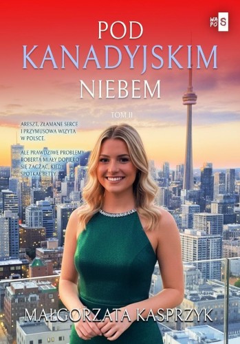 Pod kanadyjskim niebem T.2, Małgorzata Kasprzyk