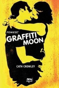 GRAFFITI MOON, CATH CROWLEY