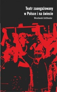 TEATR ZAANGAŻOWANY W POLSCE I NA ŚWIECIE