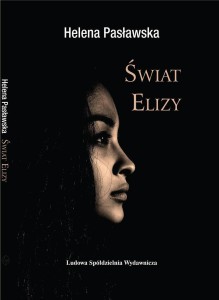 ŚWIAT ELIZY, HELENA PASŁAWSKA