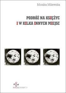 PODRÓŻ NA KSIĘŻYC I W KILKA INNYCH MIEJSC