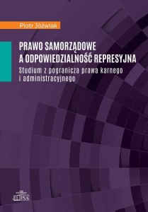 PRAWO SAMORZĄDOWE A ODPOWIEDZIALNOŚĆ REPRESYJNA