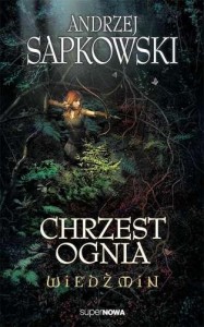 WIEDŹMIN 5 - CHRZEST OGNIA WYD. 2014
