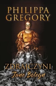 ZDRAJCZYNI JANE BOLEYN, PHILIPPA GREGORY