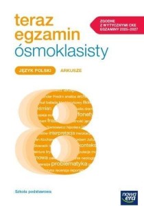 TERAZ EGZAMIN ÓSMOKLASISTY J. POLSKI ARKUSZE