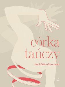 Córka tańczy, Jakub Belina-Brzozowski