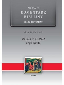 NOWY KOMENTARZ... ST T.12 KSIĘGA TOBIASZA...