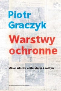 WARSTWY OCHRONNE. ZBIÓR SZKICÓW O LITERATURZE..