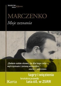MOJE ZEZNANIA, ANATOLIJ MARCZENKO