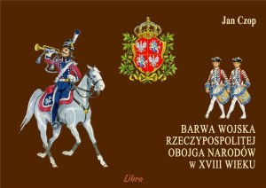 BARWA WOJSKA RZECZYPOSPOLITEJ OBOJGA NARODÓW...